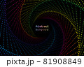 螺旋　放射　点　カラフル 81908849