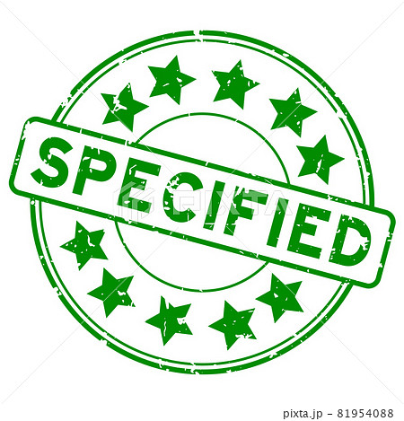 Grunge green specified word with star icon round rubber seal stamp on white background Grunge green specified word with star icon round rubber seal stamp on white background 81954088