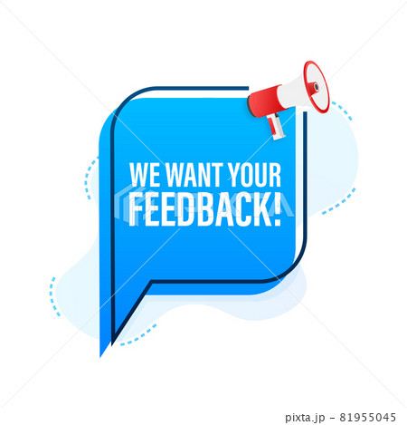 Megaphone with We want your feedback. Megaphone banner. Web design. Vector stock illustration. Megaphone with We want your feedback. Megaphone banner. Web design. Vector stock illustration. 81955045