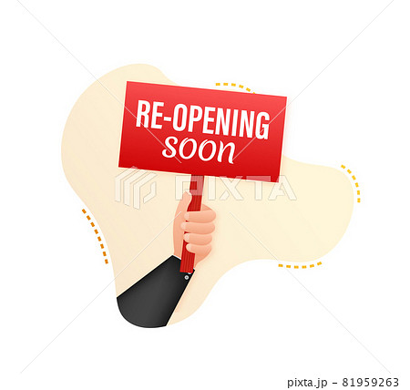 Re opening hand with placard on white background. Sign for door. Vector illustration. Re opening hand with placard on white background. Sign for door. Vector illustration. 81959263