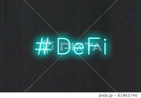 #DeFi と書かれた青いネオンサイン #DeFi と書かれた青いネオンサイン 81963740