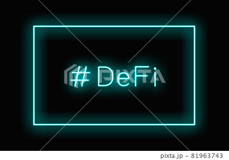 黒背景に #DeFi と四角フレームの青いネオンサイン 黒背景に #DeFi と四角フレームの青いネオンサイン 81963743