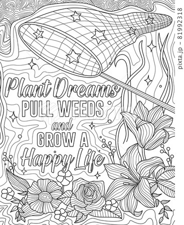 Large Catching Net Stars Inside Beside Multiple Blooming Flowers Line Drawing. Inspirational Image Saying Plants Dreams Pull Weeds And Grow A Happy Life Coloring Book Page. 81992318