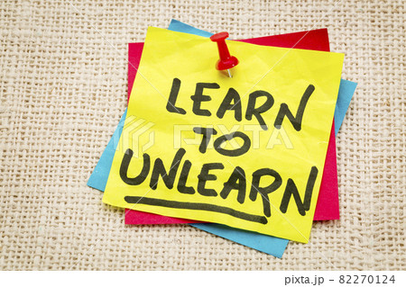 learn to unlearn advice learn to unlearn advice 82270124