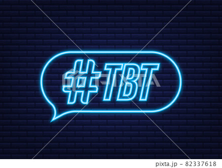 Tbt hashtag thursday throwback symbol. Neon icon. Vector stock illustration. 82337618