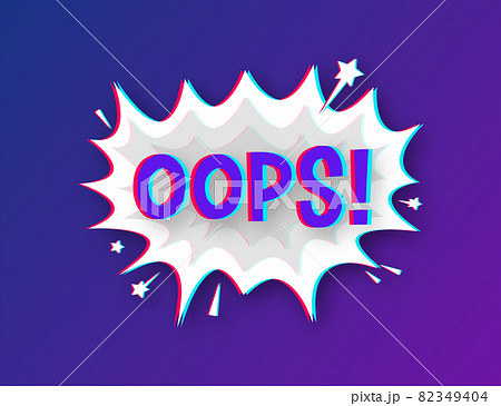 Comic speech bubbles with text oops. Glitch icon. Symbol, sticker tag, special offer label, advertising badge. Vector stock illustration. 82349404