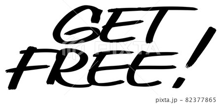 Get free.Hand drawn black ink vector lettering. Get free.Hand drawn black ink vector lettering. 82377865