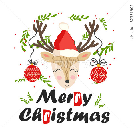 Reindeer with Christmas balls on the horns and in a santa claus hat. Christmas card with a deer and letters. Cute winter poster, Christmas card, banner, sticker, gift tag Reindeer with Christmas balls on the horns and in a santa claus hat. Christmas card with a deer and letters. Cute winter poster, Christmas card, banner, sticker, gift tag 82381905