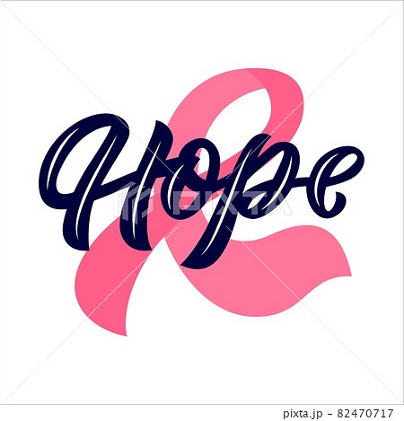 Breast cancer motivational quote Hope with pink ribbon. Awareness symbol. 82470717