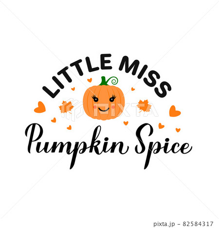 Little Miss Pumpkin Spice calligraphy hand lettering with cute cartoon pumpkin. Thanksgiving quote typography poster. Vector template for fall decorations, kids clothes, greeting card, etc Little Miss Pumpkin Spice calligraphy hand lettering with cute cartoon pumpkin. Thanksgiving quote typography poster. Vector template for fall decorations, kids clothes, greeting card, etc 82584317