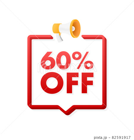 60 percent OFF Sale Discount Banner with megaphone. Discount offer price tag. 60 percent discount promotion flat icon. Vector illustration. 60 percent OFF Sale Discount Banner with megaphone. Discount offer price tag. 60 percent discount promotion flat icon. Vector illustration. 82591917