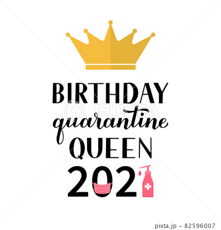 Birthday Quarantine Queen 2021 calligraphy lettering with gold crown. Coronavirus COVID-19 pandemic funny greeting card. Vector template for banner, typography poster, sticker, t-shirt Birthday Quarantine Queen 2021 calligraphy lettering with gold crown. Coronavirus COVID-19 pandemic funny greeting card. Vector template for banner, typography poster, sticker, t-shirt 82596007