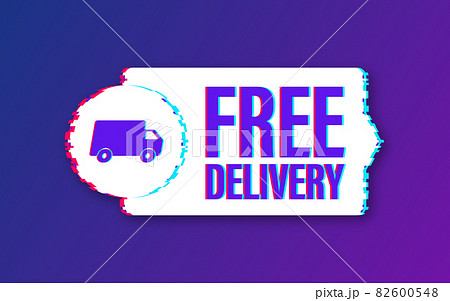 Free delivery. Glitch icon. Badge with truck. Vector stock illustrtaion. Free delivery. Glitch icon. Badge with truck. Vector stock illustrtaion. 82600548