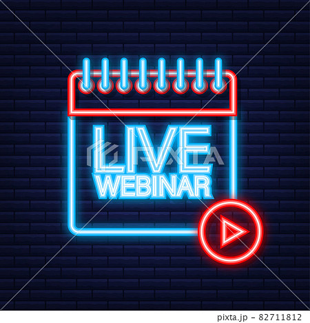 Live Webinar Button, icon, emblem, label. Neon icon. Vector illustration. 82711812