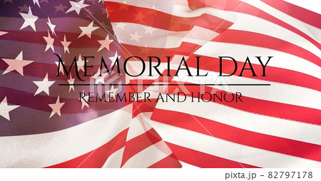 Composition of memorial day text over american flag Composition of memorial day text over american flag 82797178