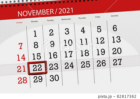 Calendar planner for the month november 2021, deadline day, 22, monday Calendar planner for the month november 2021, deadline day, 22, monday 82817362