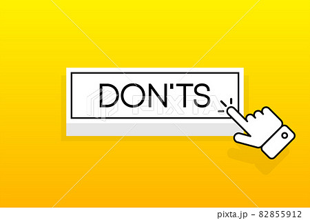 White 3D button with the inscription Donts, isolated on a yellow background. Mouse cursor. Simple design. Vector illustration. 82855912