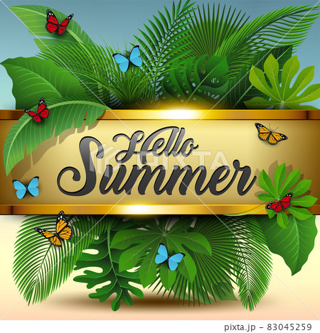 Hello summer sign with Tropical Leaves and butterflies. Suitable for Summer concept, vacation, and summer holiday. Vector Illustration 83045259