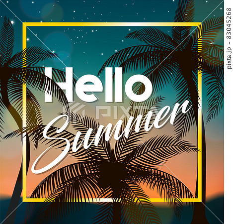 Hello Summer sign, With coconut trees at evening, suitable for Summer Holiday and Beach Party. Vector Illustration 83045268