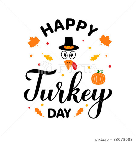 Happy Turkey Day calligraphy lettering with cute cartoon turkey. Thanksgiving typography poster. Vector template for greeting card, banner, flyer, sticker, t-shirt, etc 83078688