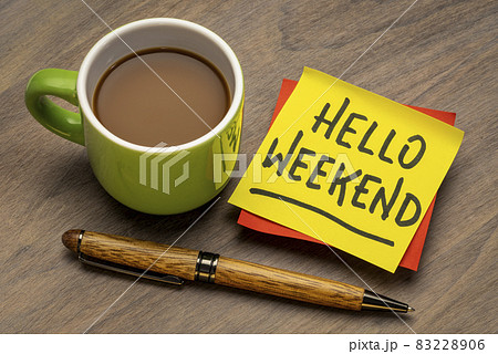 hello weekend sticky note with coffee hello weekend sticky note with coffee 83228906
