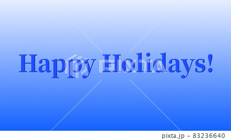 Happy Holidays　ハッピーホリデー　テキスト　素材　年末　背景　壁紙　メッセージカード 83236640