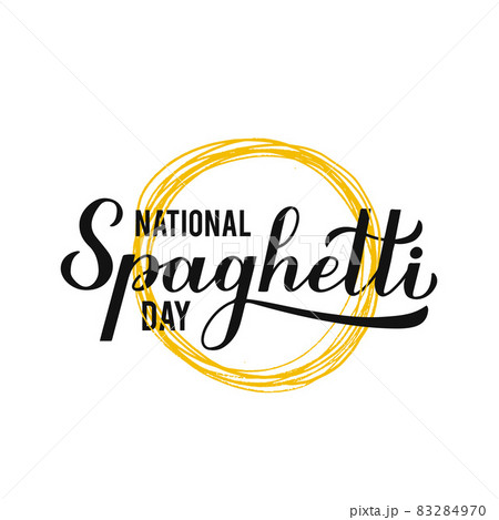 National Spaghetti Day calligraphy hand lettering isolated on white background. Easy to edit vector template for typography poster, logo design, banner, flyer, sticker, bar or restaurant menu, etc. 83284970