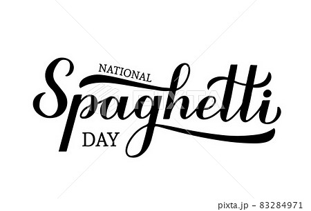 National Spaghetti Day calligraphy hand lettering isolated on white background. Easy to edit vector template for logo design, banner, typography poster, flyer, sticker, bar or restaurant menu, etc. 83284971