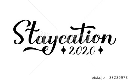 Staycation 2020 calligraphy hand lettering isolated on white. Stay home vacation and local tourism concept. Vector template for postcard, banner, flyer, sticker, t-shirt, etc. 83286978
