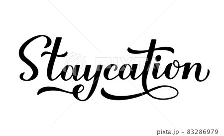 Staycation calligraphy hand lettering isolated on white. Stay home vacation and local tourism concept. Vector template for postcard, banner, flyer, sticker, t-shirt, etc Staycation calligraphy hand lettering isolated on white. Stay home vacation and local tourism concept. Vector template for postcard, banner, flyer, sticker, t-shirt, etc 83286979