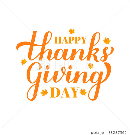 Happy Thanksgiving Day modern calligraphy brush lettering with fall maple leaves isolated on white. Easy to edit vector template for greeting card, typography poster, banner, flyer, sticker, t-shirt. Happy Thanksgiving Day modern calligraphy brush lettering with fall maple leaves isolated on white. Easy to edit vector template for greeting card, typography poster, banner, flyer, sticker, t-shirt. 83287562