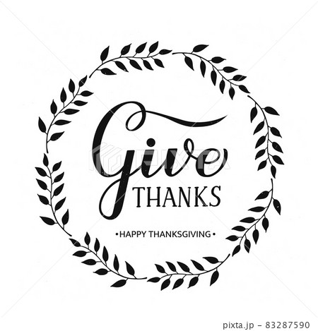 Give Thanks modern calligraphy brush lettering with wreath of branches on textured background. Vector template for Thanksgiving Day greeting card, typography poster, banner, flyer, sticker, t-shirt. Give Thanks modern calligraphy brush lettering with wreath of branches on textured background. Vector template for Thanksgiving Day greeting card, typography poster, banner, flyer, sticker, t-shirt. 83287590