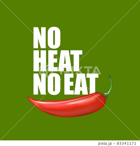 No heat no eat poster or t shirt design template. Red chili pepper with funny quote about spicy food isolated on green 83341171