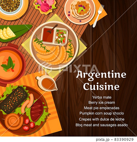 Argentine cuisine menu cover with vector meat, vegetable and dessert dishes. Barbecue asado pork and chorizo sausages, empanada pies and corn soup, yerba mate, crepes with dulce de leche, ice cream 83390929