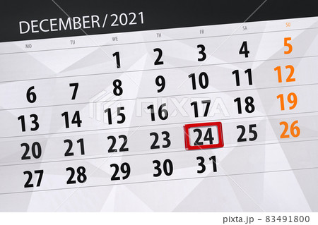 Calendar planner for the month december 2021, deadline day, 24, friday 83491800