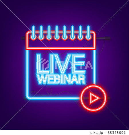 Live webinar label. Flat neon illustration. Vector illustration 83523091