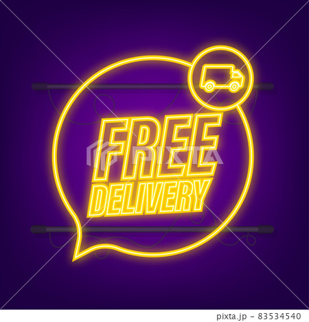 Free delivery. Badge with truck. Neon icon. Vector stock illustrtaion Free delivery. Badge with truck. Neon icon. Vector stock illustrtaion 83534540