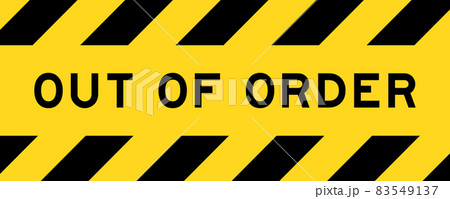 Yellow and black color with line striped label banner with word out of order 83549137