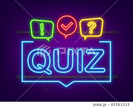 Quiz logo with speech bubble symbols, concept of questionnaire show sing, quiz button, question competition. Neon icon. Vector stock illustration Quiz logo with speech bubble symbols, concept of questionnaire show sing, quiz button, question competition. Neon icon. Vector stock illustration 83561333