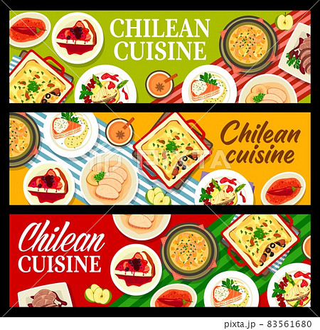 Chilean cuisine food, Chile restaurant dishes and meals vector banners. Traditional Chilean food menu for lunch and dinner, beef and pork loin meat, salmon and sea bass fish in sauce, soup and dessert Chilean cuisine food, Chile restaurant dishes and meals vector banners. Traditional Chilean food menu for lunch and dinner, beef and pork loin meat, salmon and sea bass fish in sauce, soup and dessert 83561680