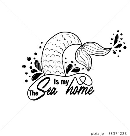 The sea is my home. Mermaid tail card with water splashes, stars. Inspirational quote about summer, love and the sea 83574228