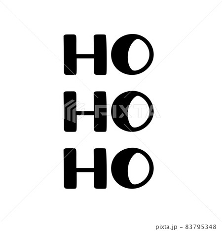 Ho Ho Ho as a Christmas Santa's quote great for Christmas cards or posters. Traditional xmas saying 83795348