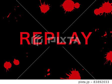 REPLAY「お分かりいただけただろうか...」 83892033