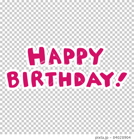 HAPPY BIRTHDAY の文字 HAPPY BIRTHDAY の文字 84028904