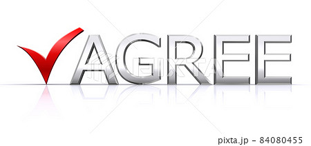 AGREEテキストとチェックマーク、同意する事のイメージ 84080455