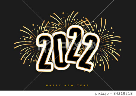 golden happy new year 2022 celebration fireworks background design golden happy new year 2022 celebration fireworks background design 84219218