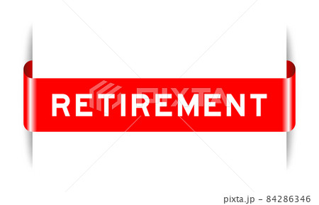 Red color inserted label banner with word retirement on white background 84286346