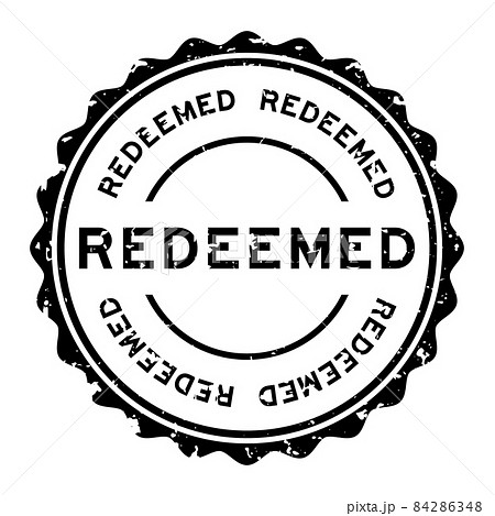 Grunge black redeemed word round rubber seal stamp on white background 84286348