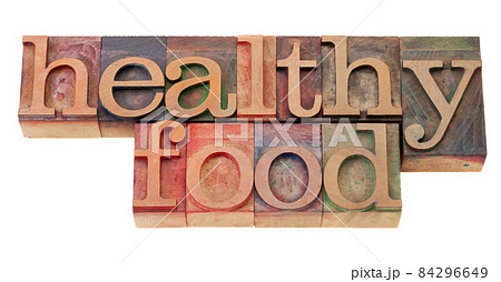 healthy food phrase in letterpress type 84296649