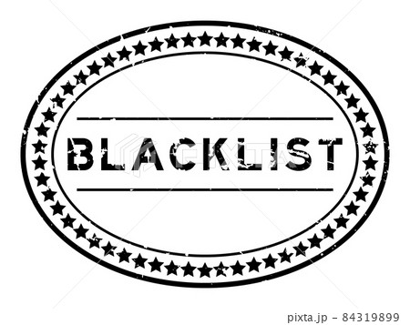 Grunge black blacklist word oval rubber seal stamp on white background Grunge black blacklist word oval rubber seal stamp on white background 84319899